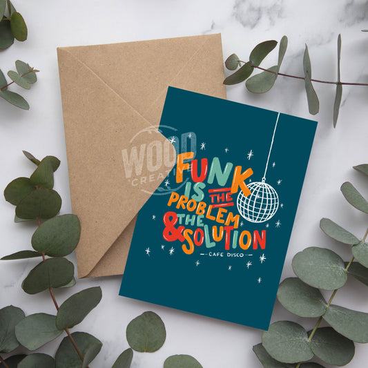 Funk Is The Problem & The Solution Greeting Card