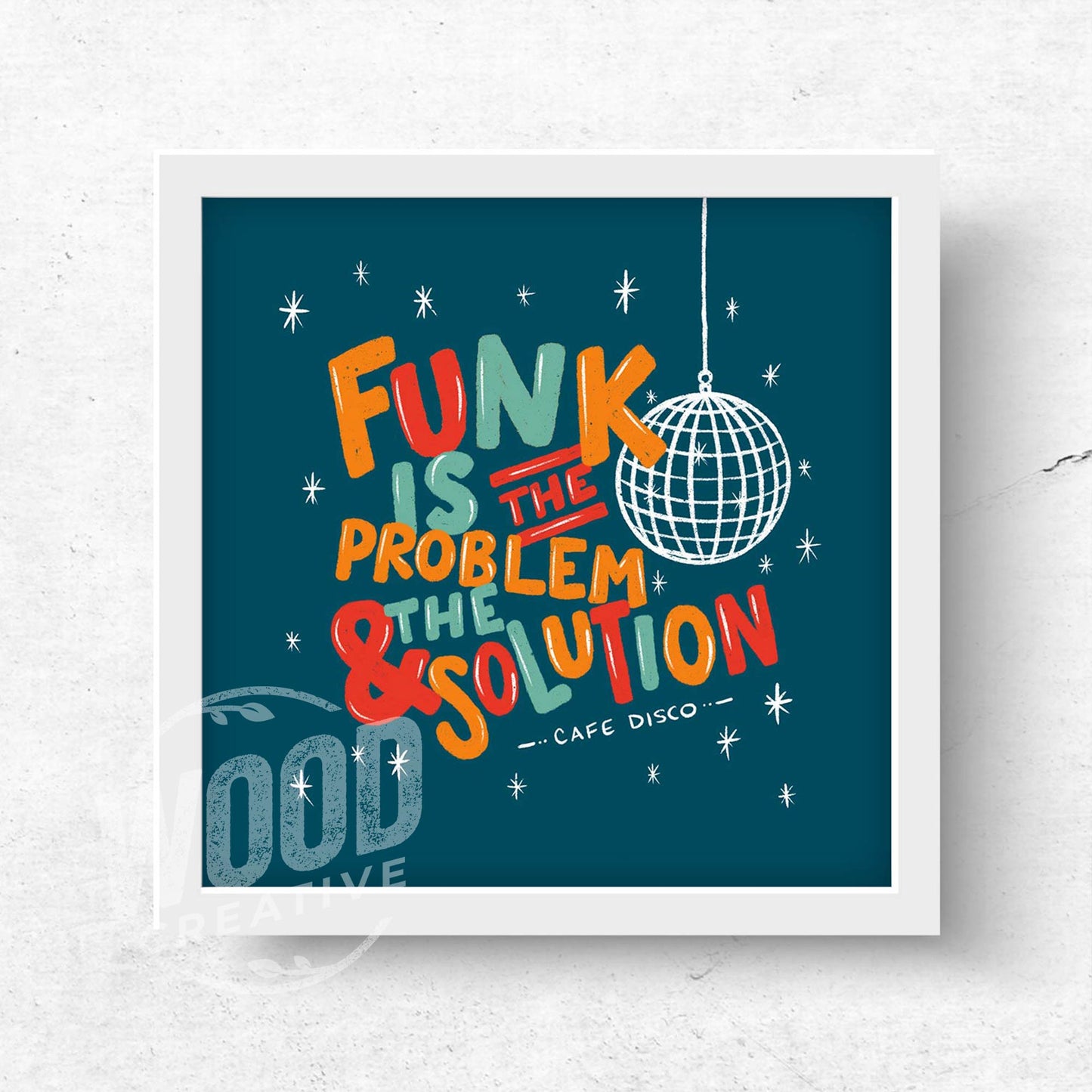 Funk Is The Problem & The Solution 8x8 Art Print